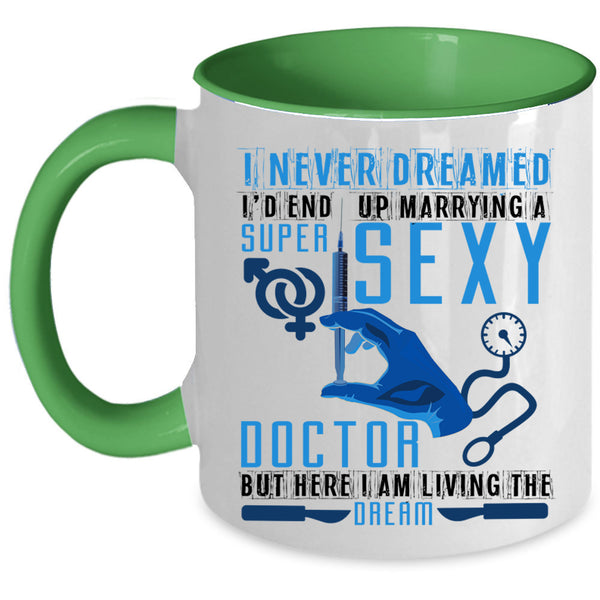 Gift For Wedding Coffee Mug, I'd End Up Marrying A Doctor Accent Mug