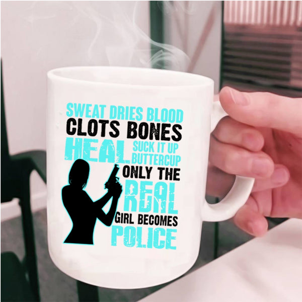 Awesome Girls Coffee Mug, Only The Real Girl Becomes Police Cup