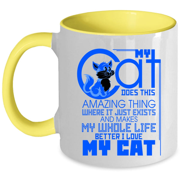 I Love My Cat Coffee Mug, My Cat Does This Amazing Thing Accent Mug