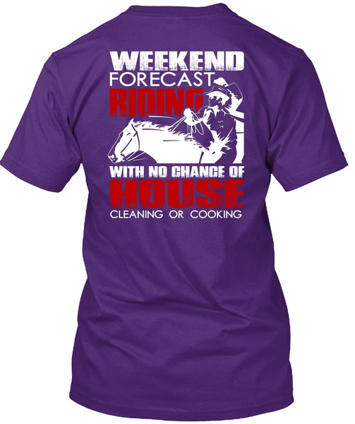 Weekend Forecast Riding T Shirt, House Cleaning T Shirt