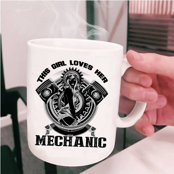 Cool Mechanic's Wife Coffee Mug, This Girl Loves Her Mechanic Cup