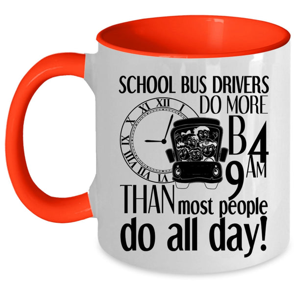 Most People Do All Day Coffee Mug, School Bus Driver Accent Mug