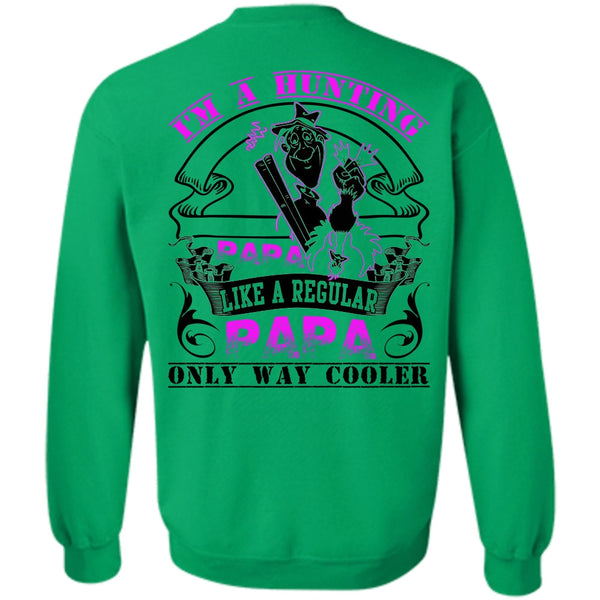 I Love Hunting T Shirt, I'm A Hunting Papa Sweatshirt