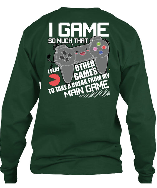 I Game T Shirt, I Play Other Games T Shirt