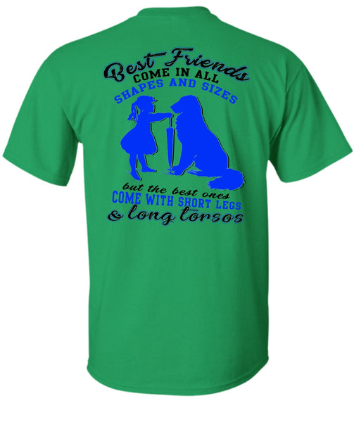 Best Friends Come In All Shapes T Shirt, I Love My Dog T Shirt