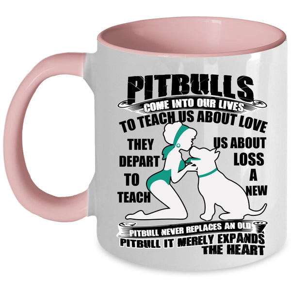 Cute Gift For My Daughter Coffee Mug, Pitbulls Come Into Our Lives Accent Mug