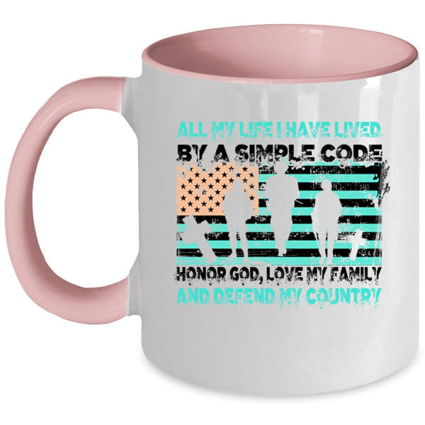 My Country Coffee Mug, All My Life I have Lived By A Simple Code Accent Mug