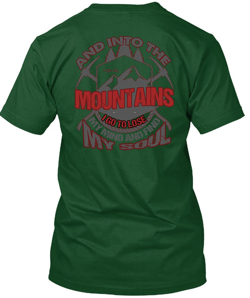 And Into The Mountains T Shirt, Being A Hiker T Shirt
