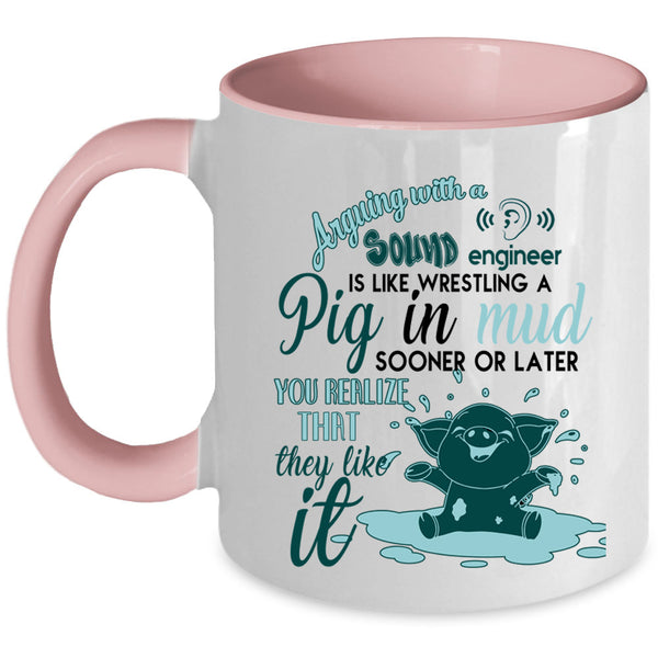 Awesome Engineer Coffee Mug, Arguing With A Sound Engineer Accent Mug
