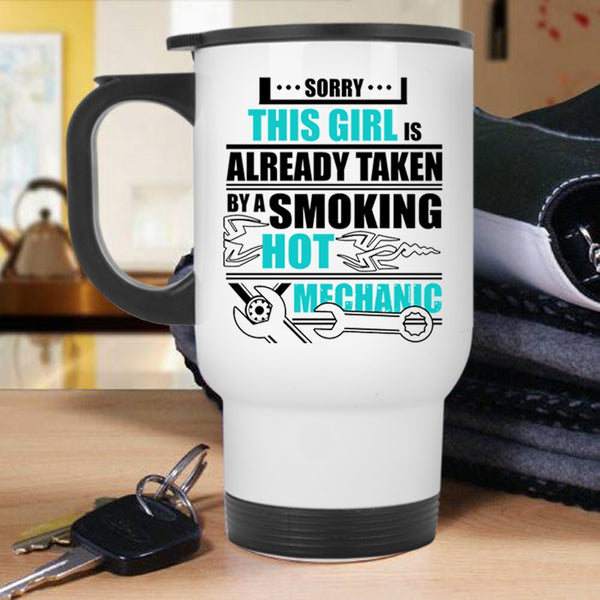 Cool Just Married Travel Mug, This Girl Is Already Taken A Mechanic Mug