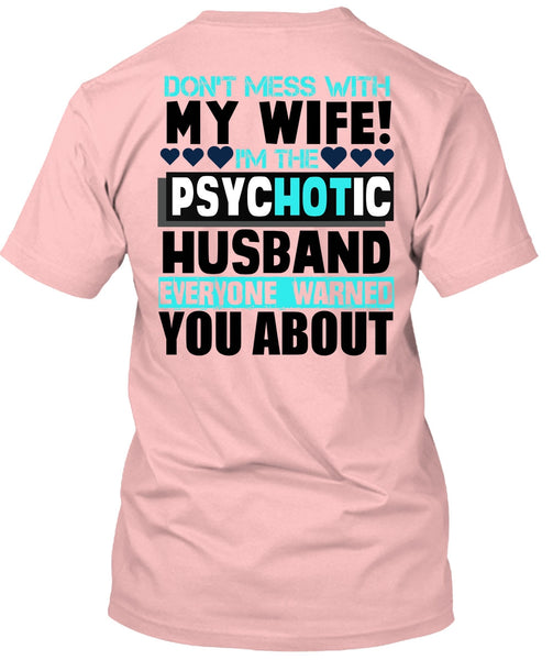 Don't Mess With My Wife T Shirt, I Love Husband T Shirt