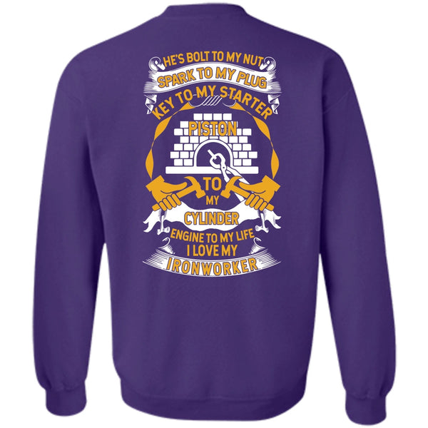 Engine To My Life T Shirt, I Love Ironworker Sweatshirt
