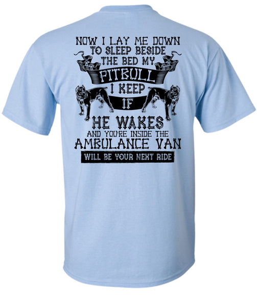 Sleep Beside The Bed My Pit Bull T Shirt, I Love My Dog T Shirt