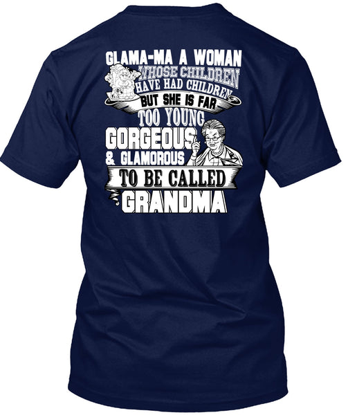 Glamorous To Be Called Grandma T Shirt, Have Had Children T Shirt