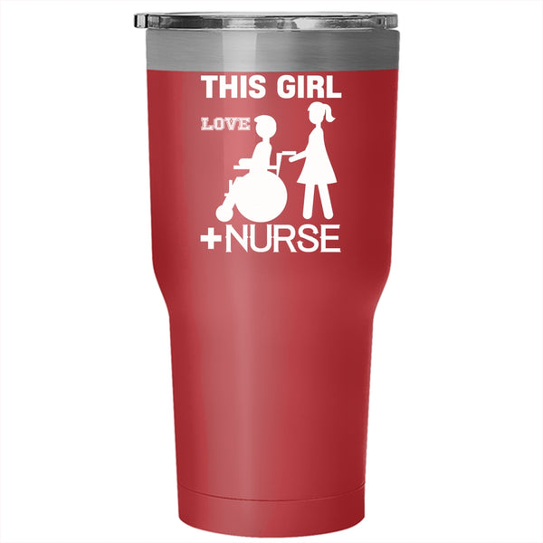 This Girl Love Being Nurse Tumbler 30 oz Stainless Steel, Funny Gift For Daughter Travel Mug