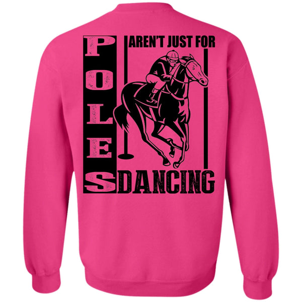 I Love Equestrian T Shirt, Poles Aren't Just For Dancing Sweatshirt