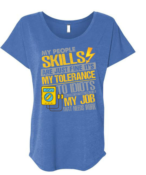 My People Skills Are Just Fine T Shirt, Being An Electrician T Shirt, Cool Shirt (Ladies' Triblend Dolman Sleeve)