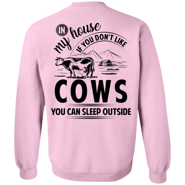 Being A Farmer T Shirt, You Don't Like Cows Sweatshirt