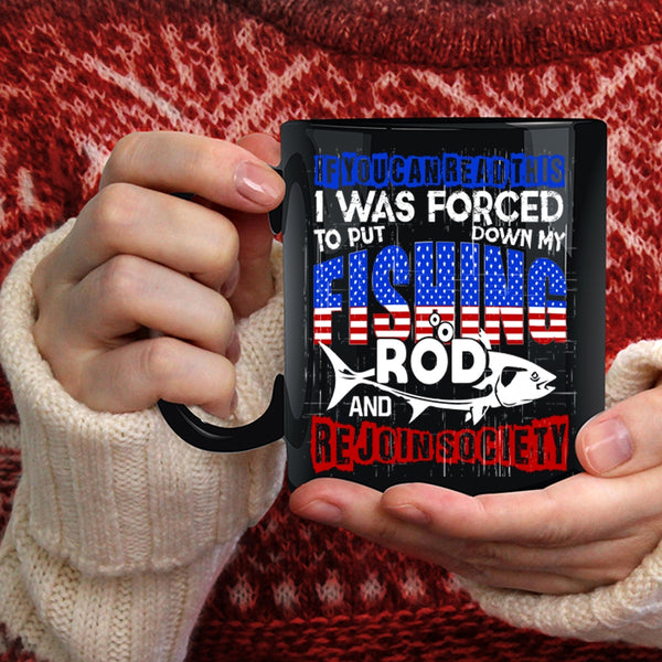 My Fishing Rod And Rejoin Society Coffee Mug, Outdoor Coffee Cup