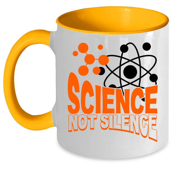 Awesome Scientist Coffee Mug, Science Not Silence Accent Mug