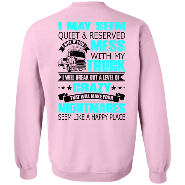 I Love Trucking T Shirt, Mess With My Truck Sweatshirt