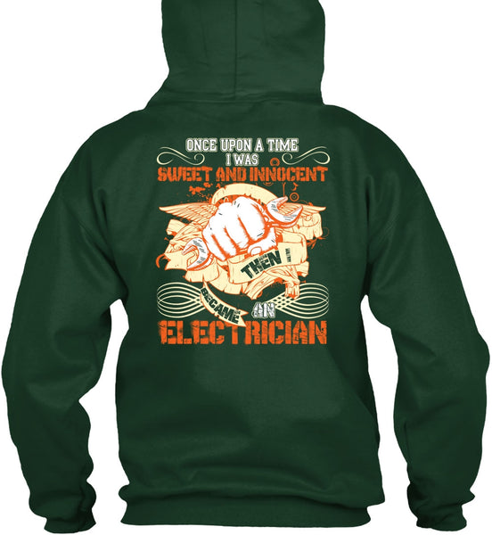 I Became An Electrician T Shirt, I Was Sweet And Innocent T Shirt
