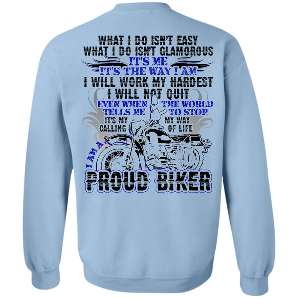 I Love Biker T Shirt, I Am A Proud Biker Sweatshirt
