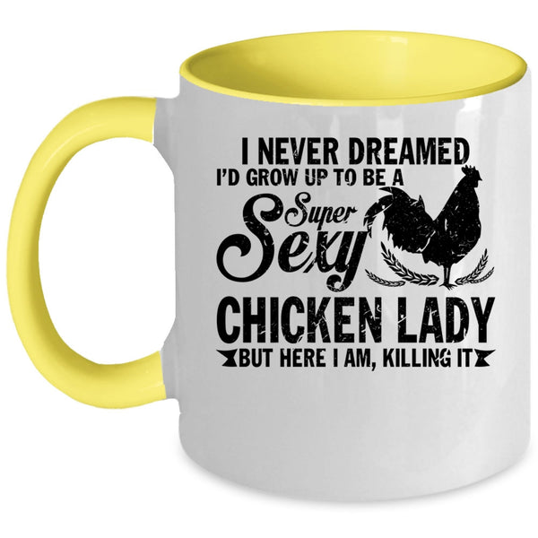Beautiful Lady Coffee Mug, I'd Grow Up Yo Be A Chicken Lady Accent Mug