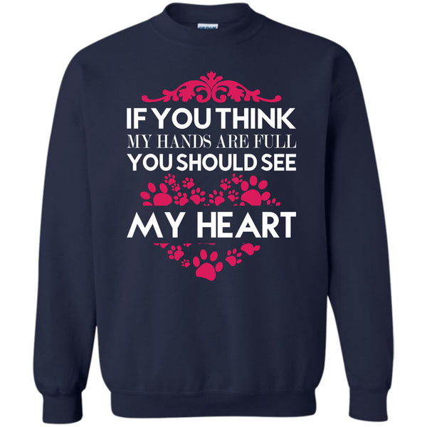 You Should See My Heart T Shirt, I Love Dog Sweatshirt