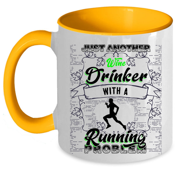 With A Running Problem Coffee Mug, Just Another Wine Drinker Accent Mug