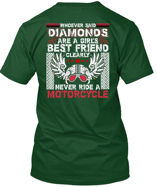 Never Ride A Motorcycle T Shirt, Diamonds Are A Girl's Best Friend T Shirt
