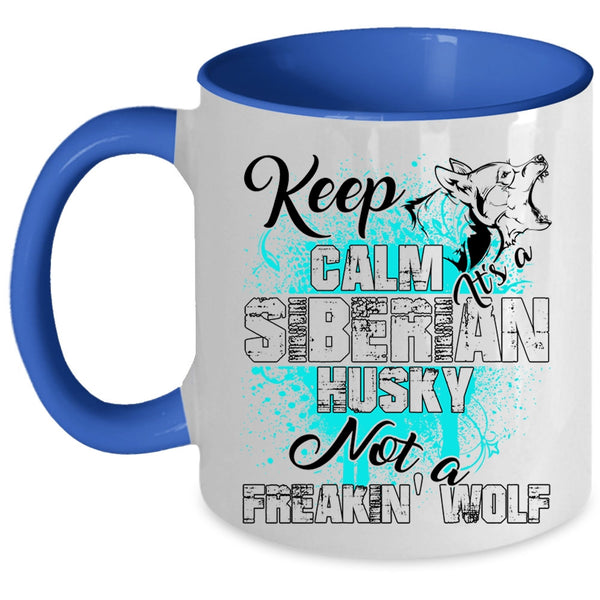 Cute Husky Coffee Mug, It's A Siberian Husky Not A Wolf Accent Mug