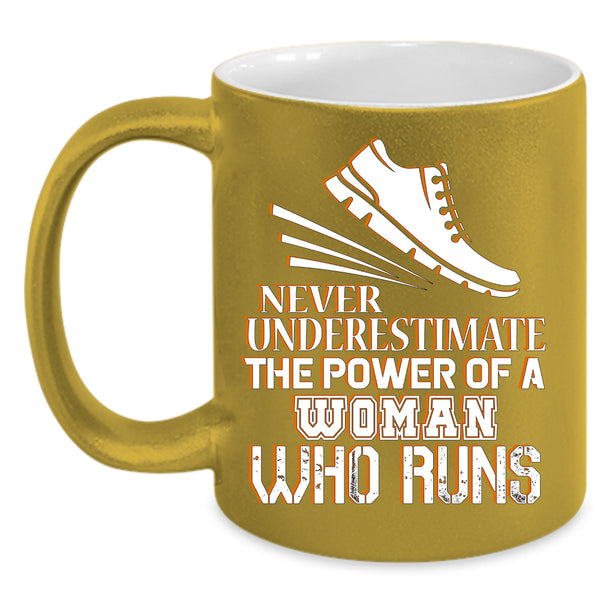 The Power Of A Woman Who Runs Coffee Mug, Cool Lady Coffee Cup