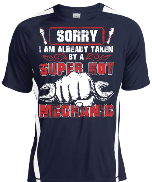 I Am Already Taken By A Hot Mechanic T Shirt, Being A Mechanic T Shirt, Cool Shirt