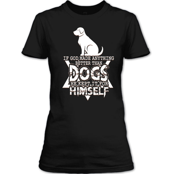 Better Than Dog T Shirt, Coolest Dog T Shirt