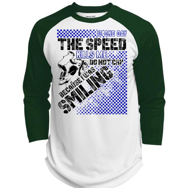 One Day The Speed Kills Me Do Not Cry T Shirt, I Love Biker T Shirt, Awesome T-Shirts  (Polyester Game Baseball Jersey)