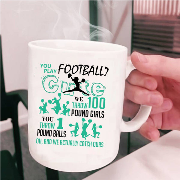 Cute Football Player Coffee Mug, You Play Football Cup