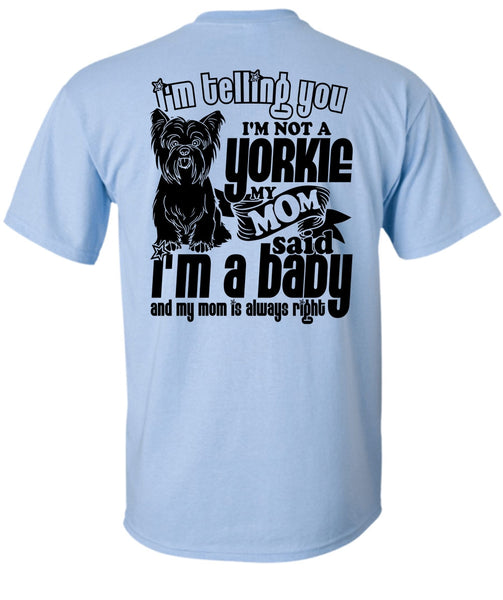 I'm Not A Yorkie T Shirt, I Love Yorkie T Shirt