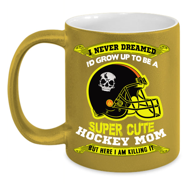 I'd Grow Up To Be A Cute Hockey Mom Coffee Mug, Cute Hockey Mom Coffee Cup