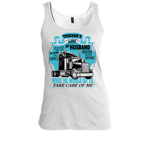 Trucker's Wife T Shirt, I Am A Trucker's Wife Tank Top