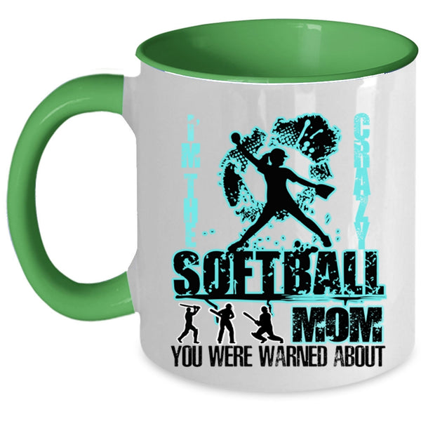 Crazy Softball Mom Coffee Mug, I'm The Crazy Softball Mom Accent Mug