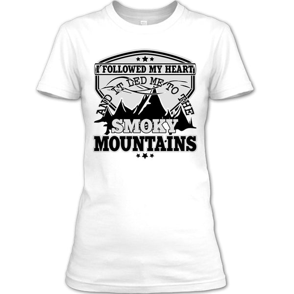 I Followed My Heary T Shirt, Coolest Hiker T Shirt