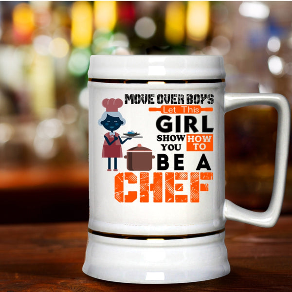 Gift For Wife Beer Stein 22oz, This Girl Show You How To Be A Chef Beer Mug