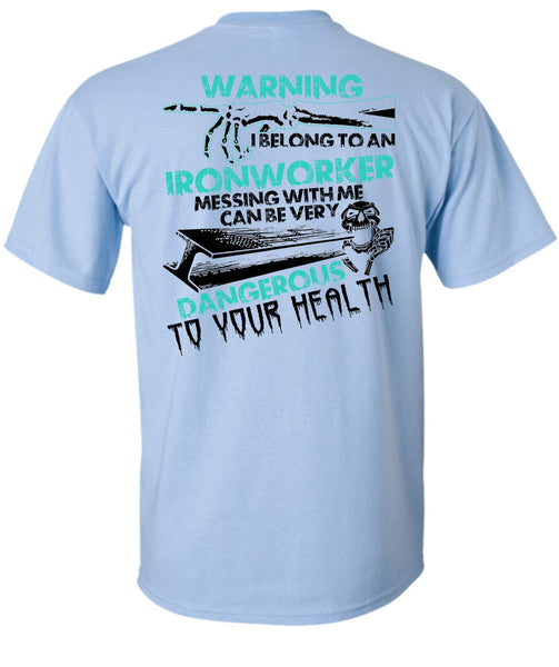 I Belong To An Ironworker T Shirt, I Love Ironworker T Shirt