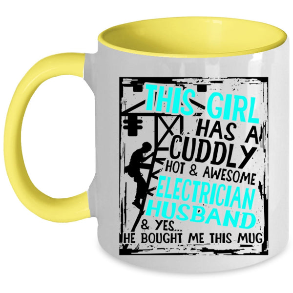 Marry Coffee Mug, This Girl Has A Cuddly Electrician Husband Accent Mug