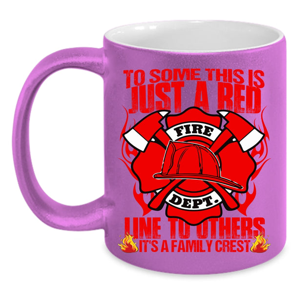 To Some This Is Just A Red Line To Others Coffee Mug, It's A Family Crest Coffee Cup