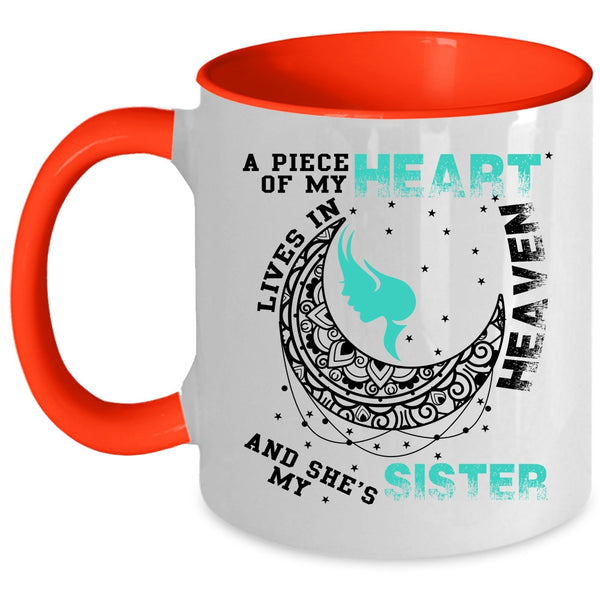 My Sister Coffee Mug, A Piece Of My Heart Lives In Heaven Accent Mug