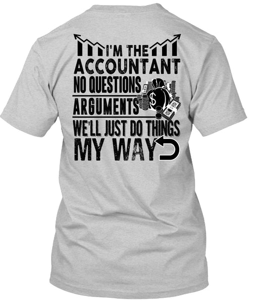 I'm The Accountant T Shirt, I Love Accountant T Shirt