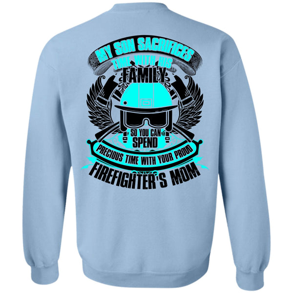 I Love Firefighter T Shirt, My Son Sacrifices Time Sweatshirt