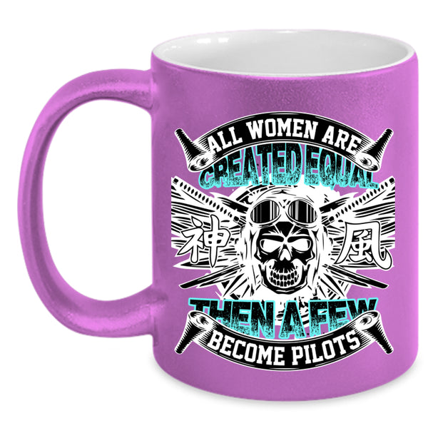 Cool Pilots Coffee Mug, A Few Women Become Pilots Accent Mug